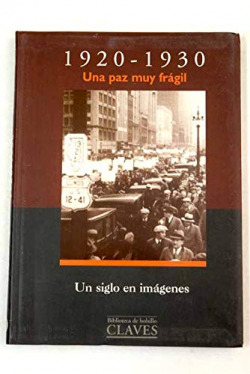 1920-1930, UNA PAZ MUY FRAGIL