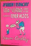 ¡Vienen del espacio!, toda la verdad sobre lo que significa tener hijos