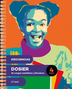 Secuencias dosier. Lengua castellana y literatura 4 ESO