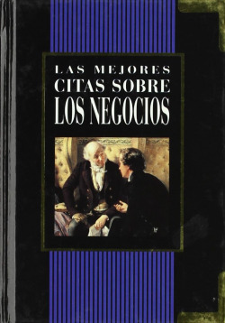 LAS MEJORES CITAS SOBRES LOS NEGOCIOS