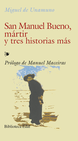 San Manuel bueno, mártir y tres historias más
