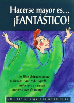 HACERSE MAYOR ES FANTASTICO
