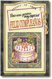 Para una persona muy especial, felíz cumpleaños
