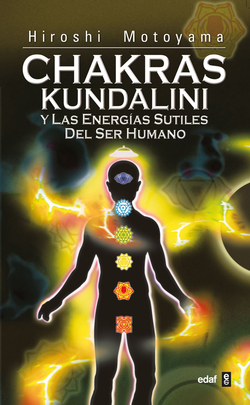 Chakras, kundalini y energias sutiles ser humano