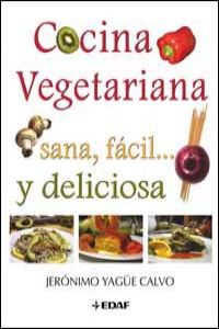 Cocina vegetariana, sana, fácil y deliciosa