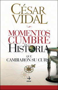 Momentos Cumbre de la Historia que cambiaron su curso