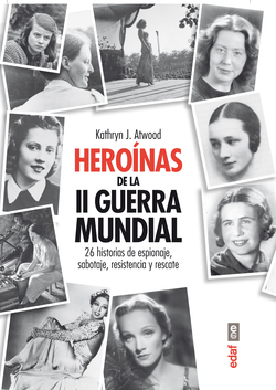 HEROINAS DE LA SEGUNDA GUERRA MINDIAL