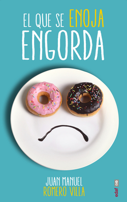 QUE SE ENOJA ENGORDA, EL