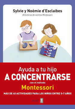 AYUDA A TU HIJO A CONCERTRARSE CON EL MÈTODO MONTESSORI