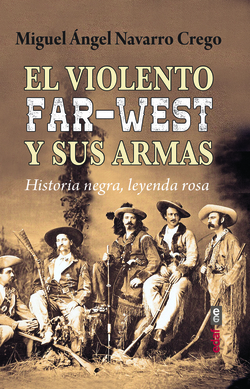 El violento Far-West y sus armas