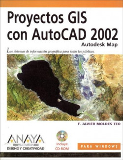 Proyectos GIS con AutoCAD Map 2002