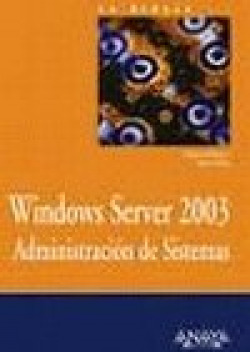 Windows Server 2003. Administración de Sistemas