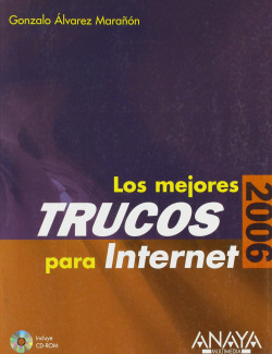 Los mejores trucos para Internet. Edición 2006