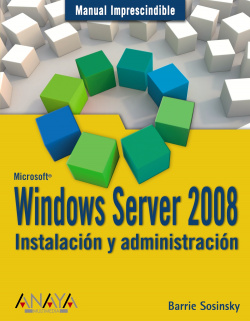Windows Server 2008: instalacion y administracion