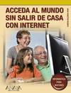 Acceda al mundo sin salir de casa con Internet