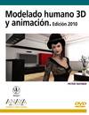 Modelado humano 3D y animación.Edición 2010
