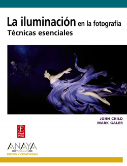 La iluminación en la fotografía. Técnicas esenciales