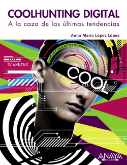 Coolhunting digital: a la caza de las ultimas tendencias.