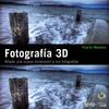 Fotografía 3D.Añade una nueva dimensión a tus fotografías