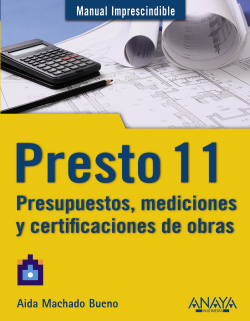 Presto 11: Presupuesto, mediciones y certifiacados de obras