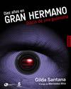 Diez años en Gran hermano. Diario de una guionista