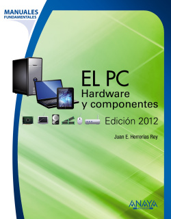EL PC. HARDWARE Y COMPONENTES. EDICIóN 2012