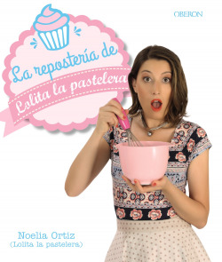 LA REPOSTERíA DE LOLITA LA PASTELERA