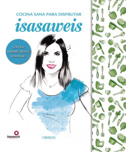 COCINA SANA CON ISASAWEIS. Edición espeial