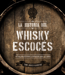 LA HISTORIA DEL WHISKY ESCOCéS