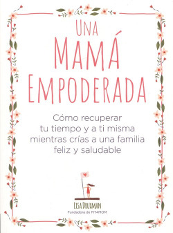 UNA MAMÁ EMPODERADA