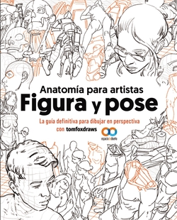 Anatomía para artistas. Figura y pose
