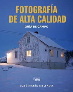 Fotografía de Alta Calidad. Guía de campo