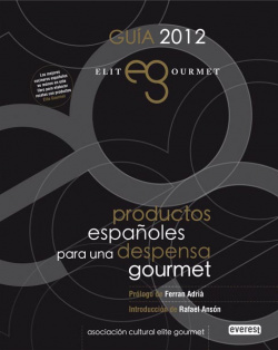 Guía 2012. Elite Gourmet: productos españoles para una despensa gourmet