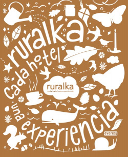 Ruralka. Cada hotel, una experiencia 2011