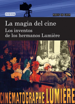 MAGIA DEL CINE/INVENTOS HERMANOS LUMIERE