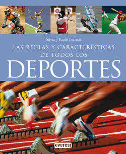 Reglas y características de todos los deportes