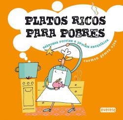 Platos ricos para pobres. Sabrosas recetas a precios asequibles