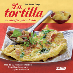 La tortilla, un manjar para todos