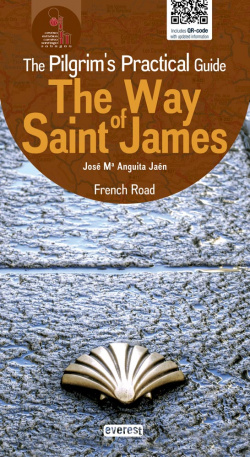 Way of Saint James. The pilgrims practical guide