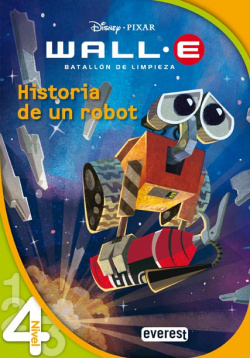 Wall-E. Batallón de limpieza. Historia de un robot