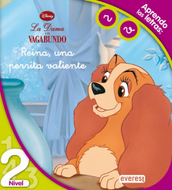 La Dama y el Vagabundo. Reina, una perrita valiente. Lectura Nivel 2