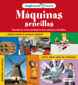Simplemente Ciencia. Máquinas Sencillas