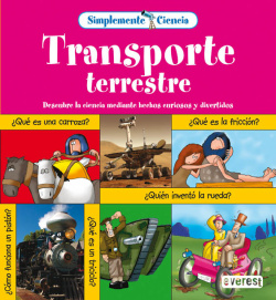 Simplemente Ciencia. Transporte Terrestre
