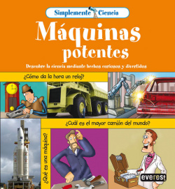 Simplemente Ciencia. Máquinas Potentes