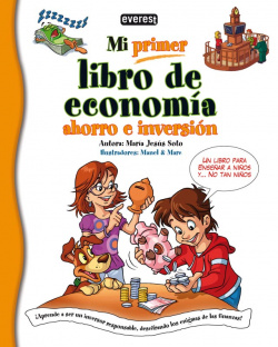 Mi primer libro de economia, ahorro e inversión