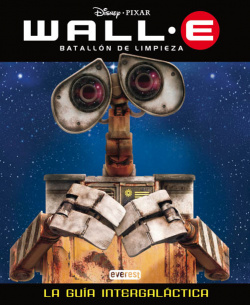 Wall-e. batallon de limpieza. la guia intergalactica