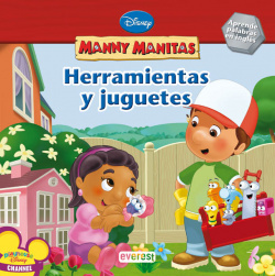 Manny Manitas. Herramientas y Juguetes