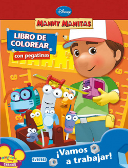 Manny Manitas. íVamos a trabajar! Libro de colorear con pegatinas