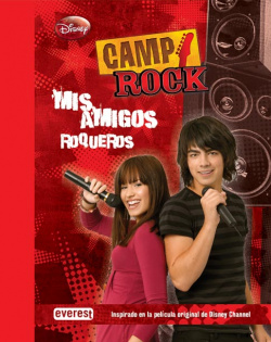Camp Rock. Mis amigo roqueros