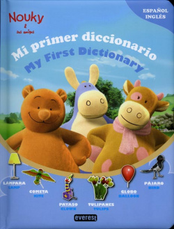 Mi primer diccionario / My first dictionary. Nouky y sus amigos
